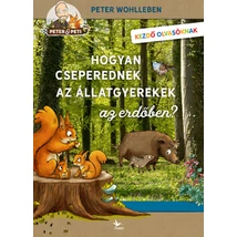 Hogyan cseperednek az állatgyerekek az erdőben?