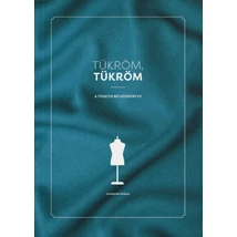 Tükröm, Tükröm - A Tudatos Nő Kézikönyve