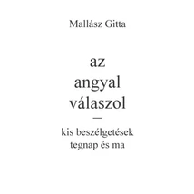 Az angyal válaszol - kis beszélgetések tegnap és ma