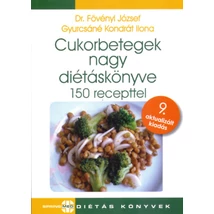 Cukorbetegek nagy diétáskönyve - 150 recepttel