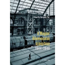 A Magyar Államvasutak újjáépítése 1944-1949