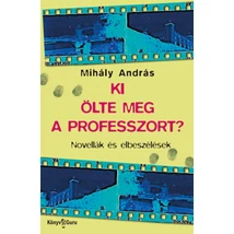 Ki ölte meg a professzort?