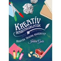 Kreatív írásgyakorlatok - Hogyan írjunk regényt?