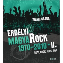 Erdélyi magyaRock 1970-2010 II.