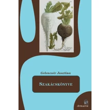 Gelencsér Jusztina Szakácskönyve