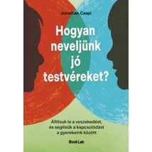Hogyan neveljünk jó testvéreket?