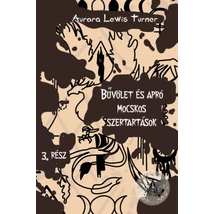 Bűvölet és apró mocskos szertartások 3. rész