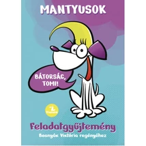 Mantyusok 1. - Bátorság, Tomi!
