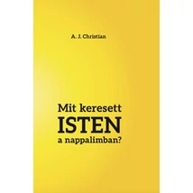 Mit keresett Isten a nappalimban?