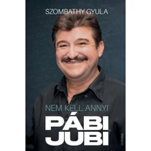 Nem kell annyi pábijubi