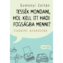 Tessék mondani, hol kell itt hadifogságba menni?