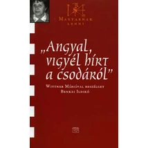 'Angyal, vigyél hírt a csodáról'