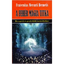 A fehérmágia titka