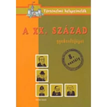 A XX. század - Gyakorlófüzet 8. osztály