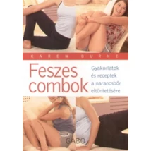 Feszes combok - Gyakorlatok és receptek a narancsbőr eltűntetésére