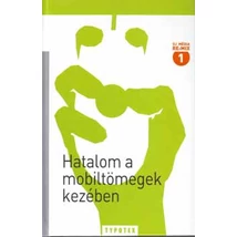 Hatalom a mobiltömegek kezében
