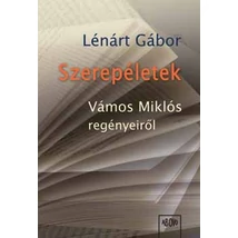 Szerepéletek - Vámos Miklós regényeiről…