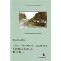 A magyar honvédelem egy negyedszázada 1919-1944 I-II.