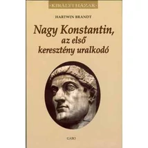 Nagy Konstantin, az első keresztény uralkodó
