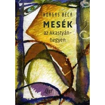Mesék az Akastyán-hegyen