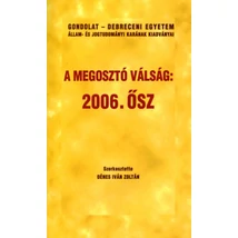 A megosztó válság: 2006 ősz