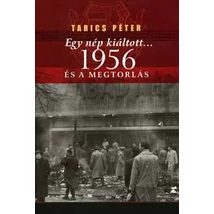 Egy nép kiáltott... 1956 és a megtorlás