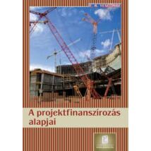 A projektfinanszírozás alapjai