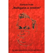 "Hallgass a zenére" - Az operaéneklés enciklopédiája