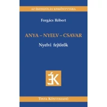 Anya - nyelv - csavar - Nyelvi fejtörők