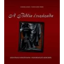 A Biblia évszázada - Szentírás-fordítások a reformáció korából