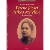 Ferenc József titkos szerelme - Királyi házak