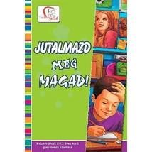 Jutalmazd meg magad!