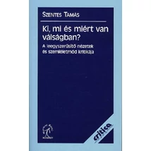 Ki, mi és miért van válságban?