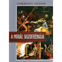A morál skizofréniája