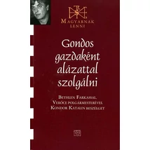 Gondos gazdaként alázattal szolgálni