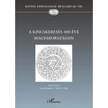 A kincskeresés 400 éve Magyarországon