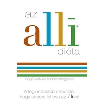 Az alli diéta - Segít 50%-kal többet lefogynod