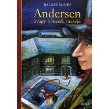 Andersen, avagy a mesék meséje
