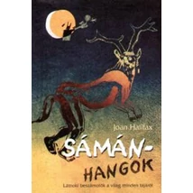 Sámánhangok - Látnoki beszámolók a világ minden tájáról