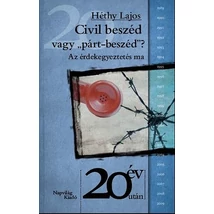 Civil beszéd vagy "párt-beszéd"? - Az érdekegyeztetés ma