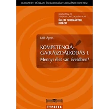 Kompetenciaga(rá)zdálkodás I. - Mennyi élet van éveidben?