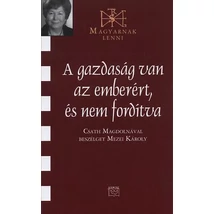 A gazdaság van az emberért, és nem fordítva