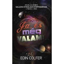 Ja, és még valami...