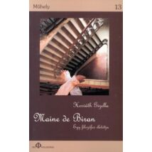 Maine de Biran - Egy filozófus életútja