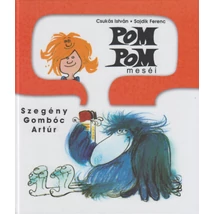 Pom Pom meséi - Szegény Gombóc Artúr
