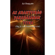 Az aranyvirág fakadásának titka