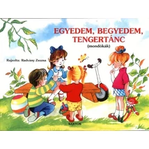 Egyedem, begyedem, tengertánc (mondókák)