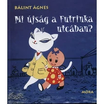 Mi újság a Futrinka utcában?