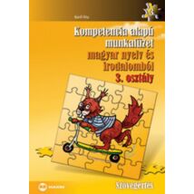 Kompetencia alapú munkafüzet magyar nyelv és irodalomból 3. osztály