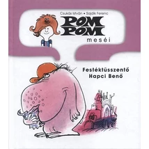 Pom Pom meséi - Festéktüsszentő Hapci Benő